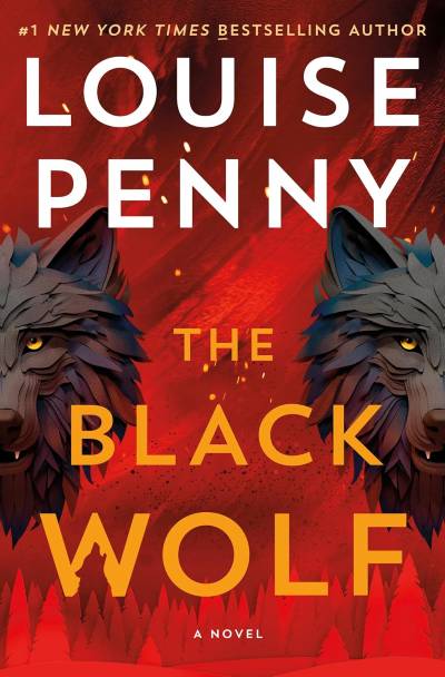 The Black Wolf: A Novel (Chief Inspector Gamache Novel Book 20)